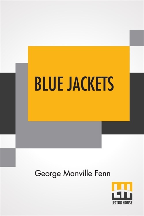 Blue Jackets: Or, The Log Of The Teaser (Paperback)