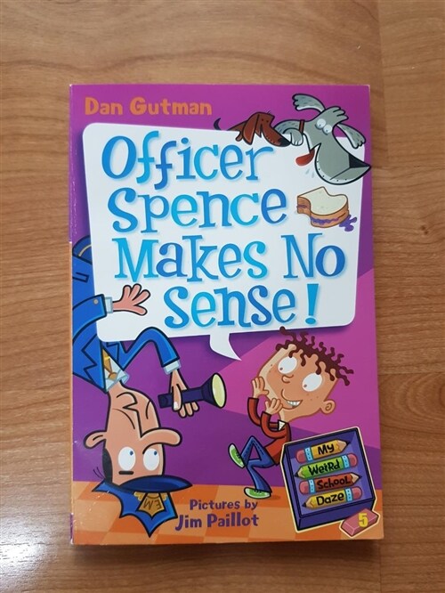 [중고] My Weird School Daze #5: Officer Spence Makes No Sense! (Paperback)