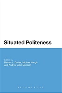 Situated Politeness (Paperback)