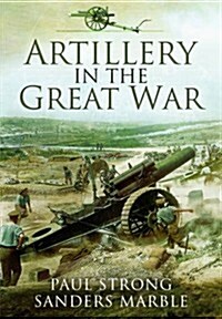 Artillery in the Great War (Paperback)