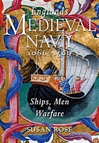 Englands Medieval Navy 1066-1509: Ships, Men and Warfare (Hardcover)