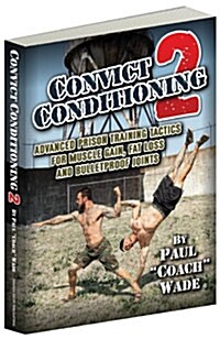 Convict Conditioning 2 (Paperback, 1st)