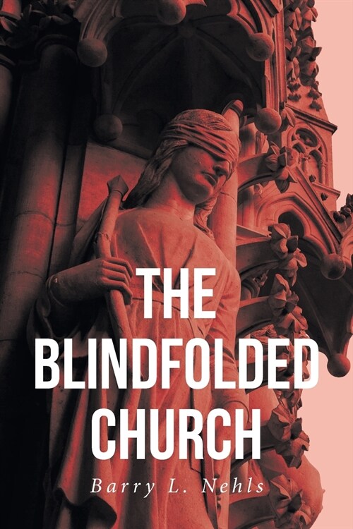The Blindfolded Church (Paperback)