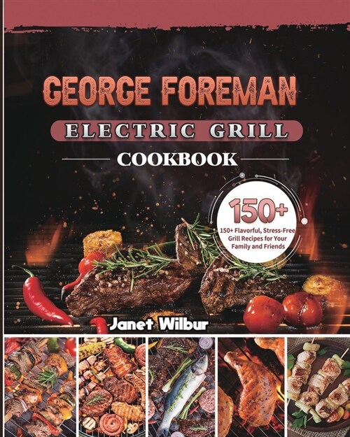 George Foreman Electric Grill Cookbook 2021 (Paperback)