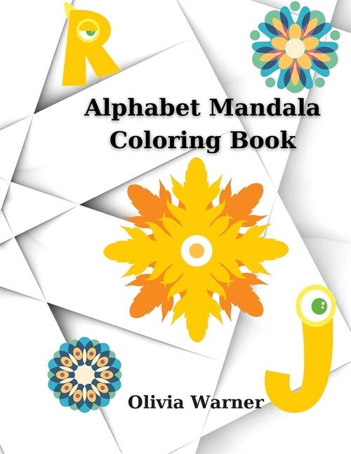 Alphabet Mandala Coloring Book: Color and Learn Alphabet 55 Pages (Paperback)