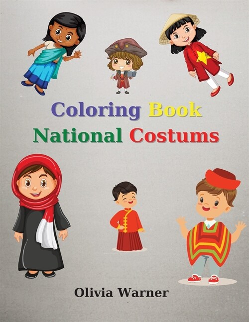 Coloring Book with National Costums: Activity Book for Kids Amazing National Costums 33 Pages (Paperback)