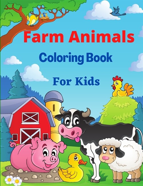 Farm Animals Coloring Book for Kids: With Horse, pig, chicken, cows and Manny More Coloring pages for Boys and Girls (Paperback)