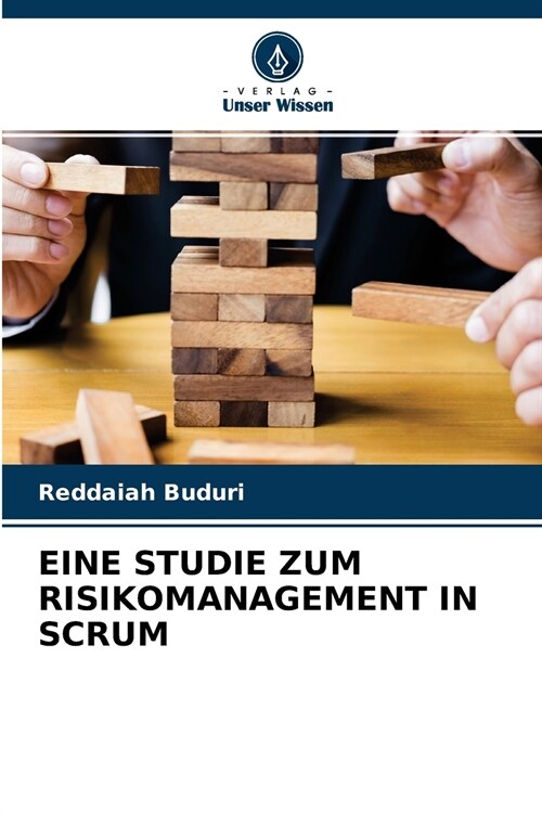 EINE STUDIE ZUM RISIKOMANAGEMENT IN SCRUM (Paperback)