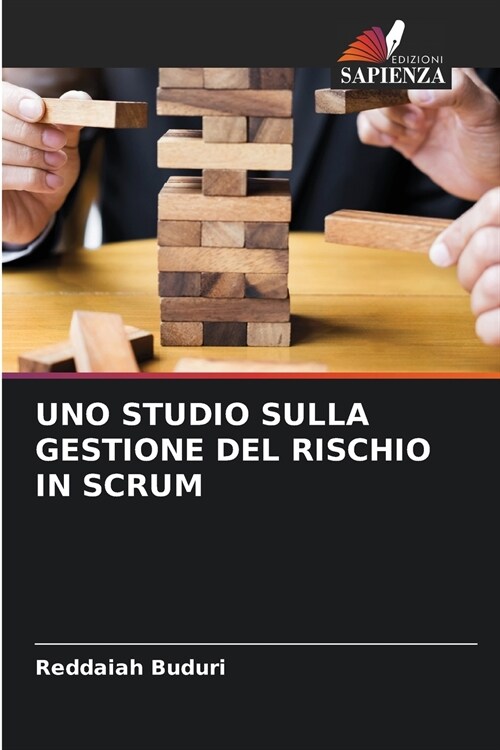 UNO STUDIO SULLA GESTIONE DEL RISCHIO IN SCRUM (Paperback)