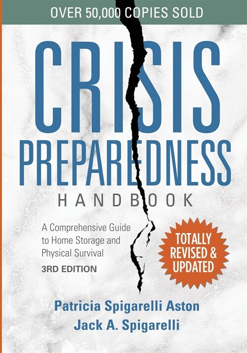 Crisis Preparedness Handbook: A Comprehensive Guide to Home Storage and Physical Survival (Paperback)