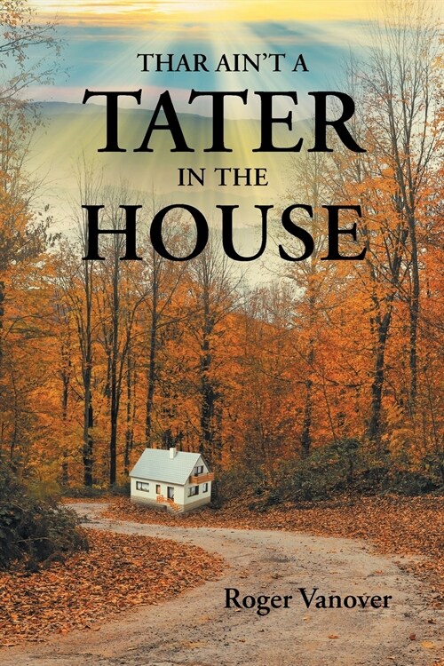 Thar Aint a Tater in the House (Paperback)