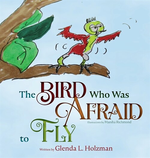 The Bird Who Was Afraid to Fly (Hardcover)