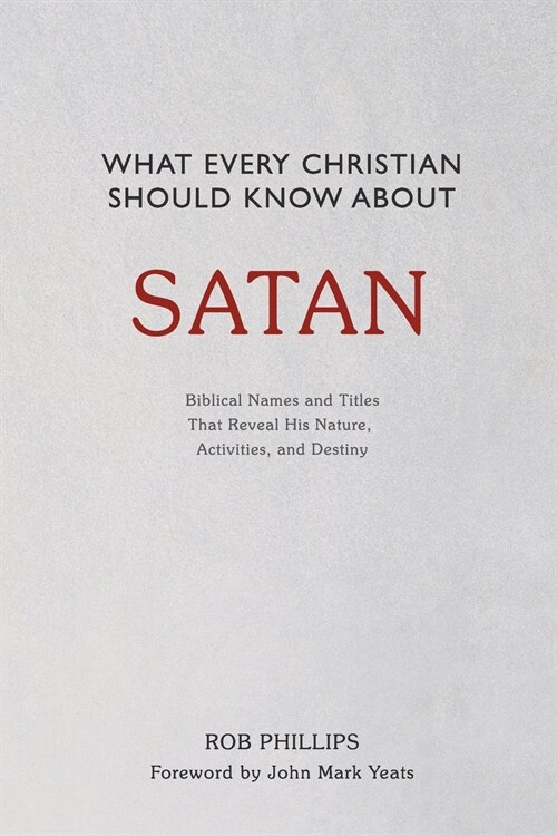 What Every Christian Should Know About Satan (Paperback)
