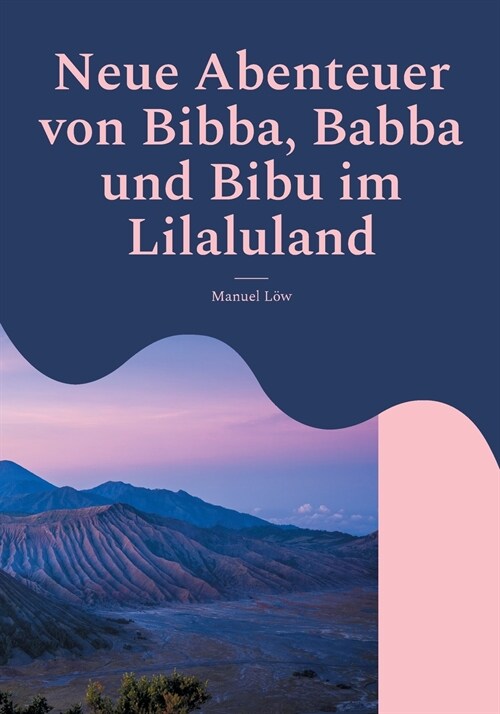 Neue Abenteuer von Bibba, Babba und Bibu im Lilaluland (Paperback)