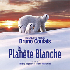 (La) Planete Blanche Music Originale d'un Film de Thierry Ragobert et Thierry Piantanida