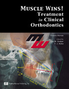 Muscle Wins! Treatment in Clinical Orthodontics