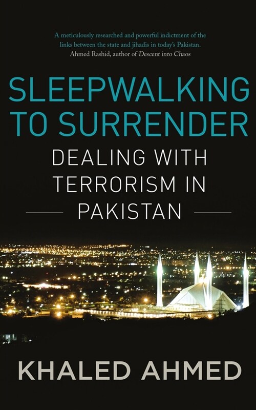 Sleepwalking to Surrender: Dealing with Terrorism in Pakistan (Hardcover)