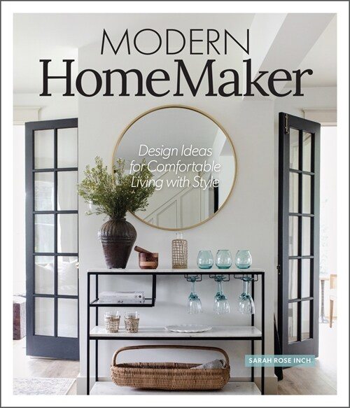 Modern Homemaker: Creative Ideas for Stylish Living (Hardcover)