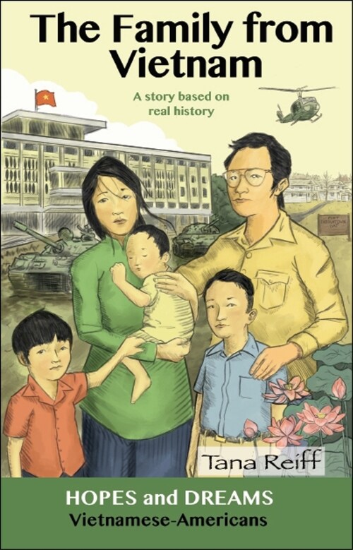 The Family from Vietnam: Vietnamese Americans: A Story Based on Real History (Paperback)