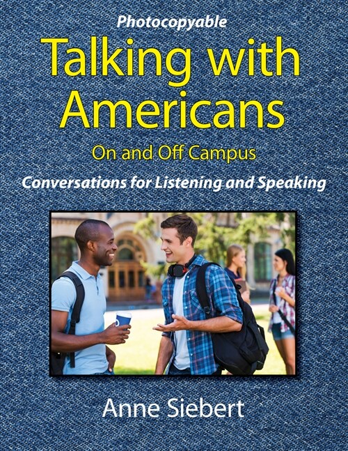 Talking with Americans on and Off Campus: Conversations for Listening and Speaking (Paperback)