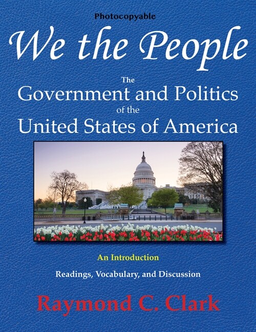 We the People: The Government and Politics of the United States of America: An Introduction (Paperback)