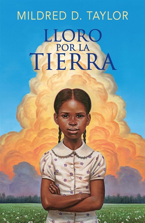 Lloro Por La Tierra / Roll of Thunder, Hear My Cry (Paperback)