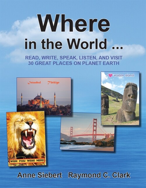 Where in the World...: Read, Write, Speak, and Visit 30 Great Places on Planet Earth (Paperback)