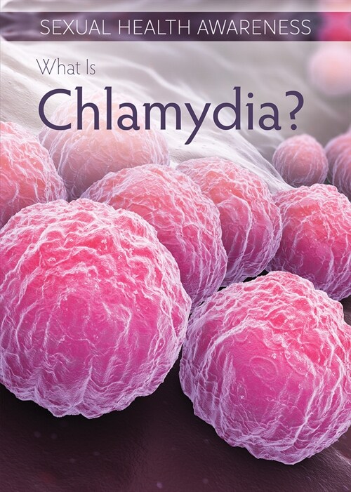 What Is Chlamydia? (Library Binding)