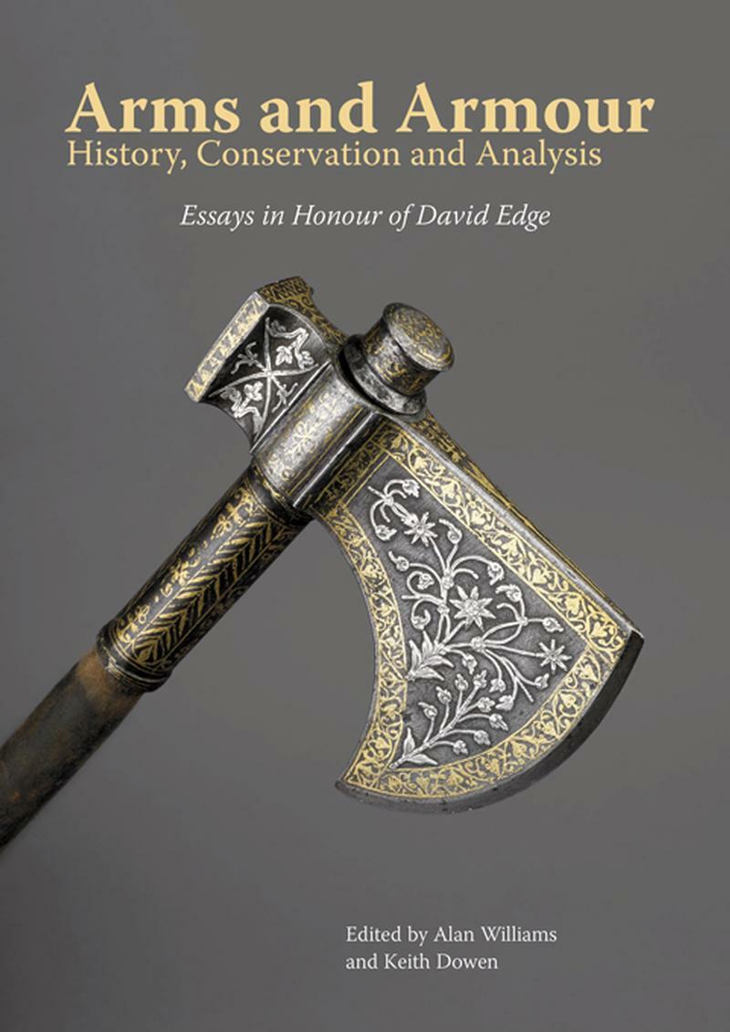 Arms and Armour: History, Conservation and Analysis (Paperback)