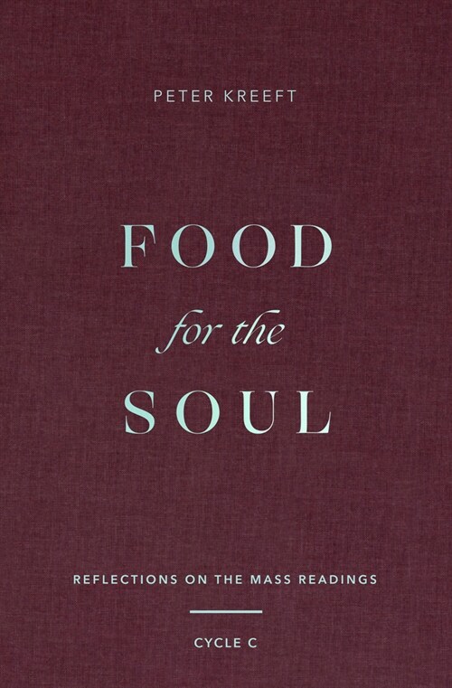 Food for the Soul: Reflections on the Mass Readings (Cycle C) Volume 3 (Hardcover)