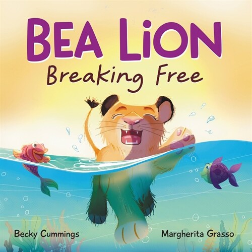 Bea Lion: Breaking Free (Hardcover)