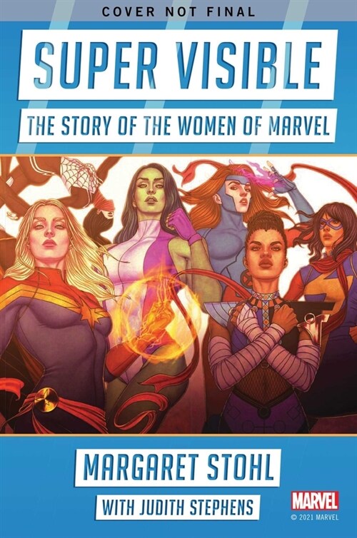Super Visible: The Story of the Women of Marvel (Hardcover)