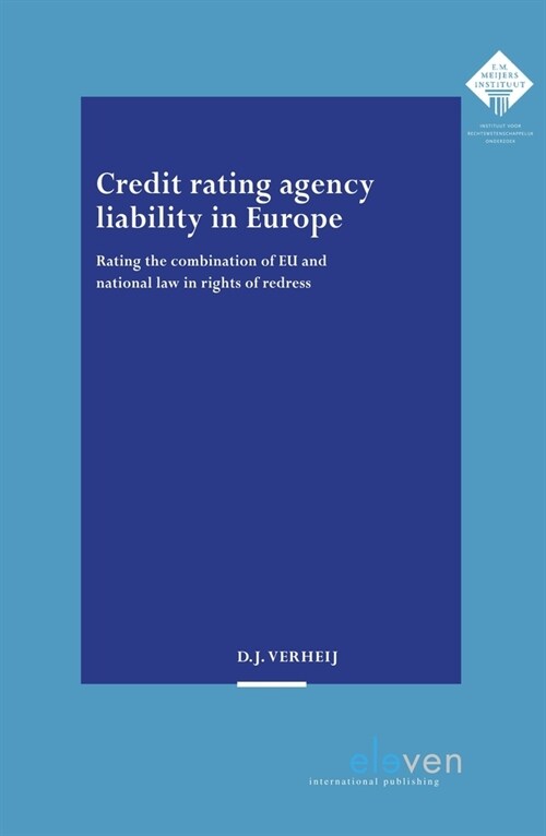 Credit Rating Agency Liability in Europe: Rating the Combination of EU and National Law in Rights of Redress Volume 344 (Paperback)