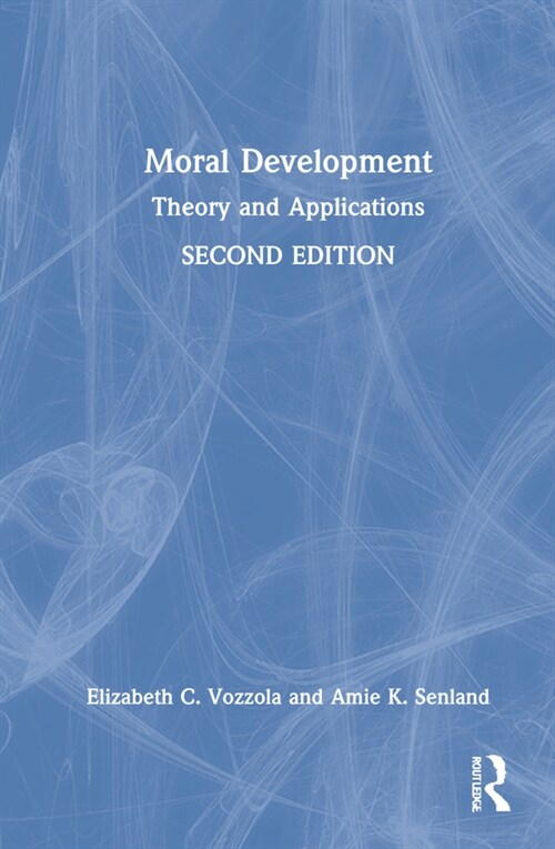 Moral Development : Theory and Applications (Hardcover, 2 ed)