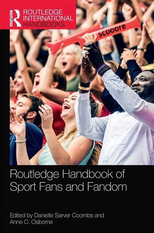 Routledge Handbook of Sport Fans and Fandom (Hardcover, 1)