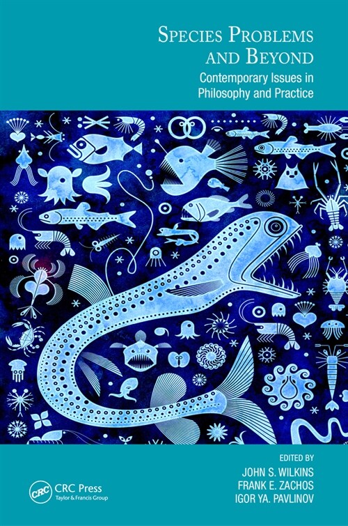 Species Problems and Beyond : Contemporary Issues in Philosophy and Practice (Hardcover)