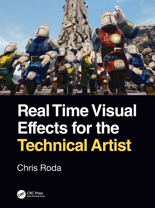 Real Time Visual Effects for the Technical Artist (Paperback, 1)