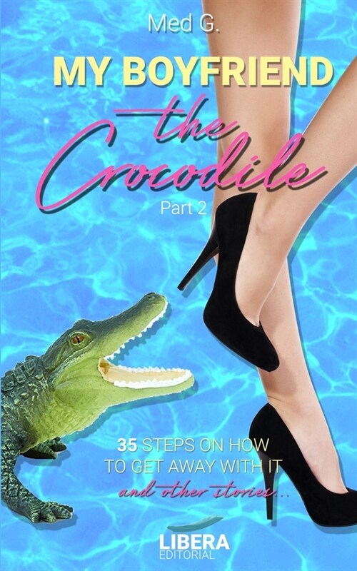 My boyfriend the Crocodile: Part 2 (Paperback)