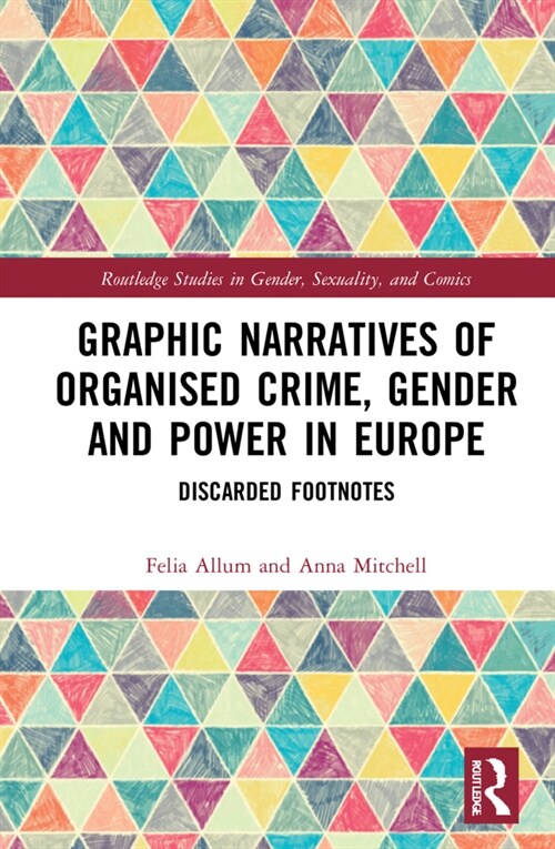 Graphic Narratives of Organised Crime, Gender and Power in Europe : Discarded Footnotes (Hardcover)