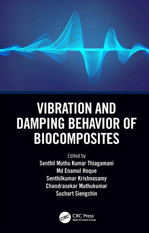 Vibration and Damping Behavior of Biocomposites (Hardcover, 1)