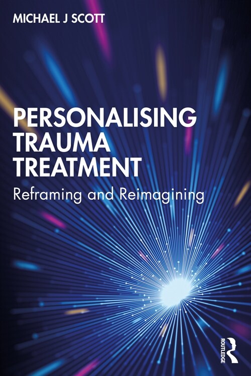 Personalising Trauma Treatment : Reframing and Reimagining (Paperback)