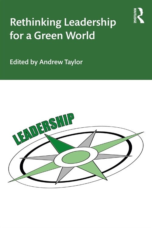 Rethinking Leadership for a Green World (Paperback, 1)