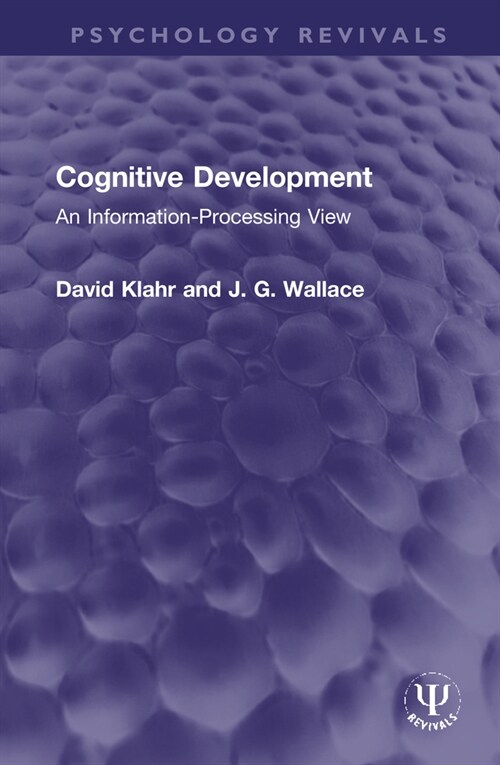 Cognitive Development : An Information-Processing View (Hardcover)