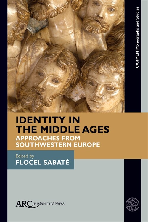 Identity in the Middle Ages: Approaches from Southwestern Europe (Hardcover)