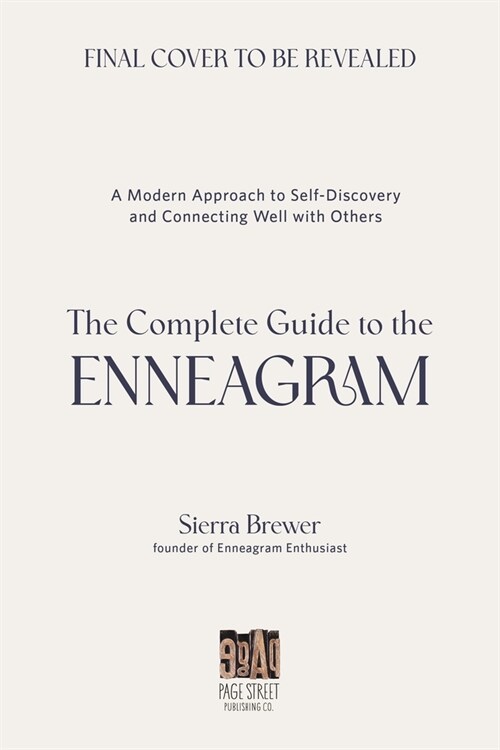 The Complete Guide to the Enneagram: A Modern Approach to Self-Discovery and Connecting Well with Others (Paperback)