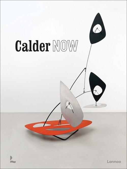 Calder Now (Hardcover)