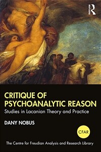 Critique of Psychoanalytic Reason : Studies in Lacanian Theory and Practice (Paperback)