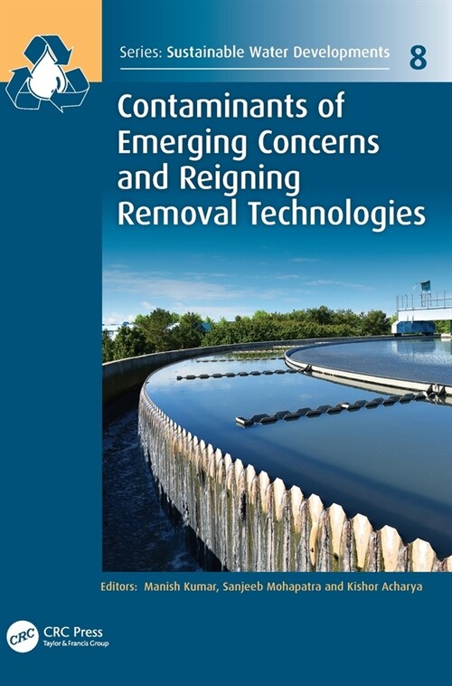 Contaminants of Emerging Concerns and Reigning Removal Technologies (Hardcover, 1)