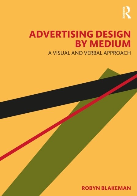 Advertising Design by Medium : A Visual and Verbal Approach (Paperback)