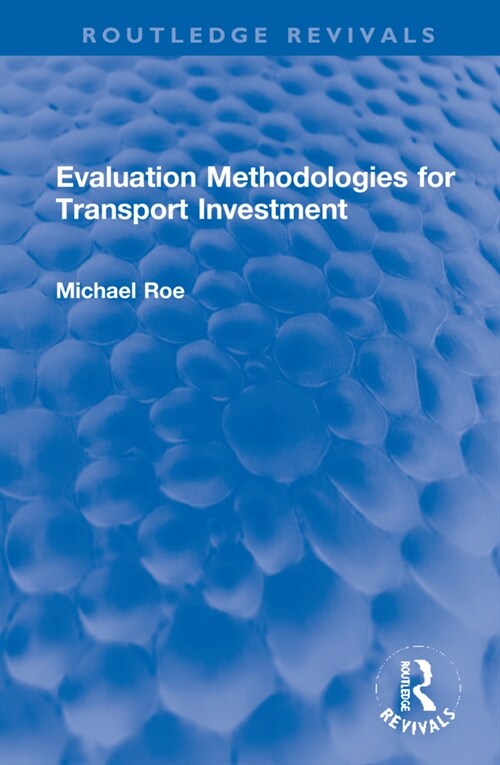 Evaluation Methodologies for Transport Investment (Hardcover, 1)